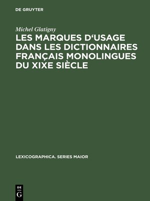cover image of Les marques d'usage dans les dictionnaires français monolingues du XIXe siècle